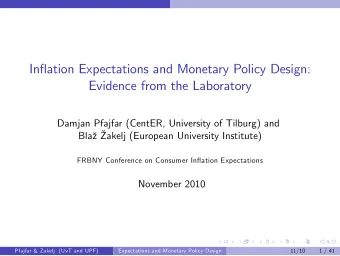 Inflation Expectations and Monetary Policy Design:  Evidence from the Laboratory  Damjan Pfajfar