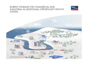 ENERGY STORAGE FOR COMMERCIAL AND  INDUSTRIAL AS ADDITIONAL OPPORTUNITY WITH PV  SYSTEM.