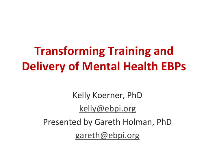 transforming training and delivery of mental health ebps