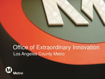 Office of Extraordinary Innovation  Los Angeles County Metro  Office of Extraordinary Innovation