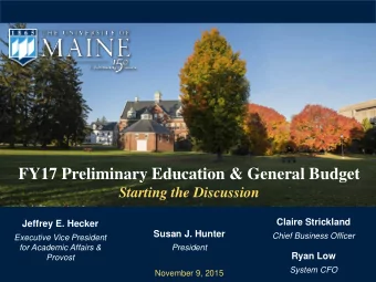 FY17 Preliminary Education &amp; General Budget  Starting the Discussion  Claire Strickland