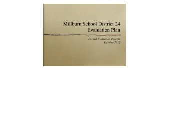 Millburn School District 24  Evaluation Plan  Formal Evaluation Process  October 2012  Agenda
