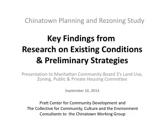 Key Findings from  Research on Existing Conditions  &amp; Preliminary Strategies  Presentation to