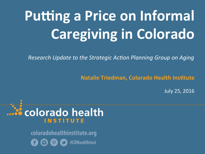 pu ng a price on informal caregiving in colorado