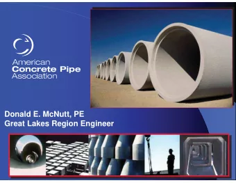 Donald E. McNutt, PE  Great Lakes Region Engineer  FAR FROM OLD &amp; OUTDATED  But Proud of our