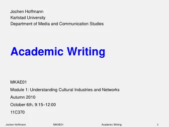 Academic Writing  MKAE01  Module 1: Understanding Cultural Industries and Networks  Autumn 2010