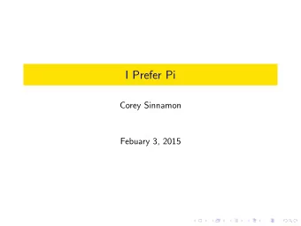 I Prefer Pi  Corey Sinnamon  Febuary 3, 2015 Big  Day  3/14/15 Big  Day  3/14/15  Themes Big