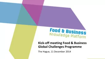 Kick-off meeting Food &amp; Business  Global Challenges Programme  The Hague, 11 December 2014