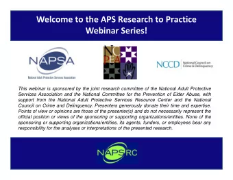 Welcome to the APS Research to Practice Webinar Series!  This webinar is sponsored by the joint