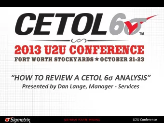 HOW TO REVIEW A CETOL 6 ANALYSIS   Presented by Dan Lange, Manager - Services  U2U