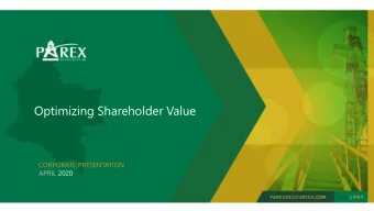 Optimizing Shareholder Value  CORPORATE PRESENTATION  APRIL 2020  1  CORPORATE PRESENTATION  |