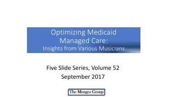 Managed Care:  Insights from Various Musicians  Five Slide Series, Volume 52  September 2017