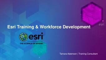 Esri Training &amp; Workforce Development  Tamara Adamson | Training Consultant  Partner with