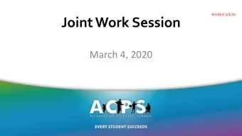 Joint Work Session  March 4, 2020  www.acps.k12.va.us  WE ARE FULLY ACCREDITED  www.acps.k12.va.us
