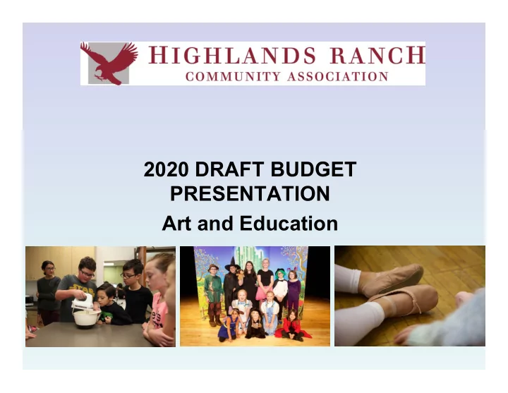 2020 draft budget presentation art and education 2019
