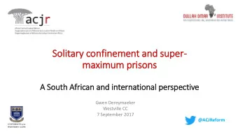 Solitary  ry confinement and super-  maximum prisons  A South Afr  frican and in  international