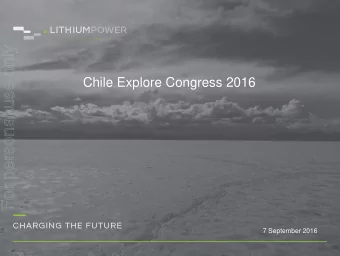 For personal use only  Chile Explore Congress 2016  7 September 2016  Important Notice and