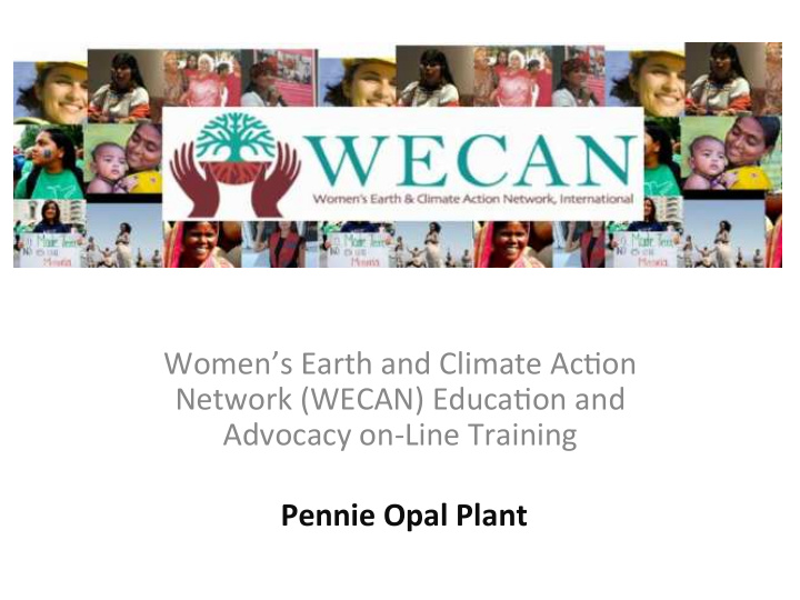 women s earth and climate ac4on network wecan educa4on and
