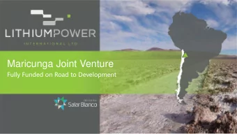 Maricunga Joint Venture  Fully Funded on Road to Development  Important Notice and Disclaimer