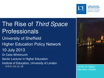 The Rise of Third Space  Professionals  University of Sheffield  Higher Education Policy Network