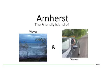Amherst  Amherst  Amherst  Amherst  The Friendly Island of  Waves  &amp;  Waves  AICA  The AICA