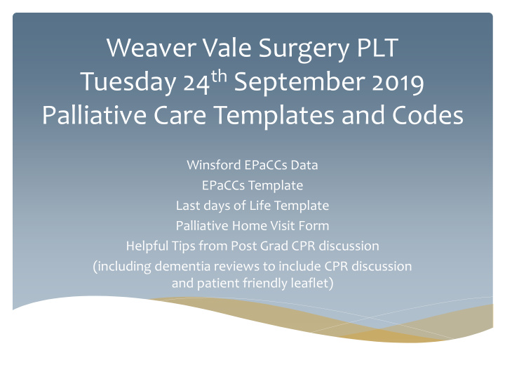 weaver vale surgery plt