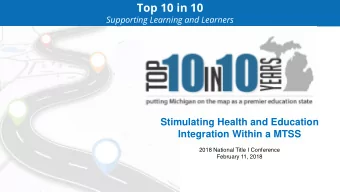Top 10 in 10  Supporting Learning and Learners  Stimulating Health and Education  Integration