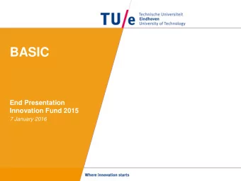 BASIC  End Presentation  Innovation Fund 2015  7 January 2016 BASIC :  Boosting Activity of
