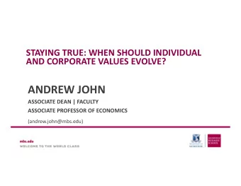 ANDREW JOHN  ASSOCIATE DEAN | FACULTY  ASSOCIATE PROFESSOR OF ECONOMICS  (andrew.john@mbs.edu)  US