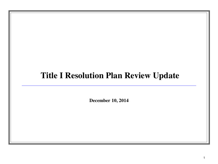 title i resolution plan review update