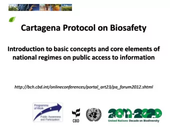 Cartagena Protocol on Biosafety  Introduction to basic concepts and core elements of  national