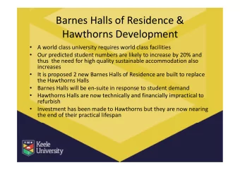 Barnes Halls of Residence &amp;  Hawthorns Development    A world class university requires