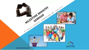 By Debbie Streicher  Welcome and Intros  Why are you here?  Keep these words  Deuteronomy 6:5-9