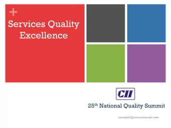 +  Services Quality  Excellence 25 th National Quality Summit  rameshtk@acemicromatic.com  1 + The