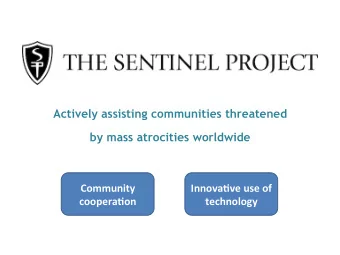 Actively assisting communities threatened  by mass atrocities worldwide  Community    Innova/ve