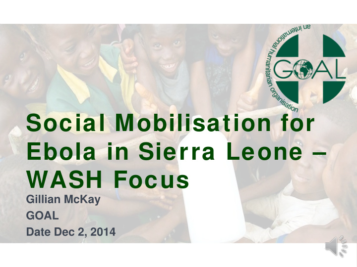 social mobilisation for ebola in sierra leone wash focus