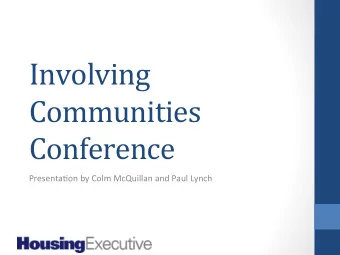 Involving    Communities    Conference    Presenta(on  by  Colm  McQuillan