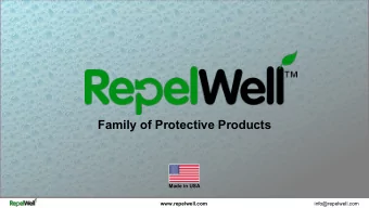Family of Protective Products  Made in USA  www.repelwell.com  info@repelwell.com  offers two lines