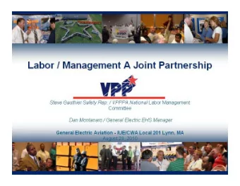 Steve Gauthier IUE-CWA Elected Safety Rep. Dan Montanaro Site EHS Manager  Site Profile &amp;