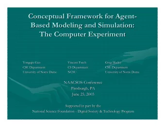 Conceptual Framework for Agent-  Conceptual Framework for Agent-  Based Modeling and Simulation: