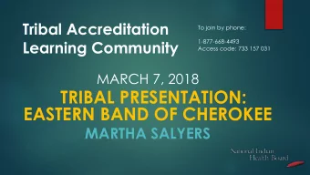 EASTERN BAND OF CHEROKEE  MARTHA SALYERS  TALC Webinar Protocols  The meeting will be recorded.