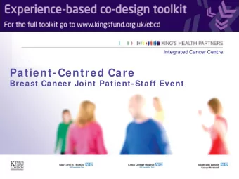 Patient-Centred Care  Breast Cancer Joint Patient-Staff Event  Aims of the Patient-Centred Care