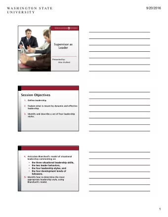 9/20/2016  WA S H I N G T O N  S T AT E  U N I V E R S I T Y  Supervisor as  Supervisor as  Leader