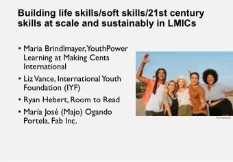 Building life skills/soft skills/21st century  skills at scale and sustainably in LMICs  Maria
