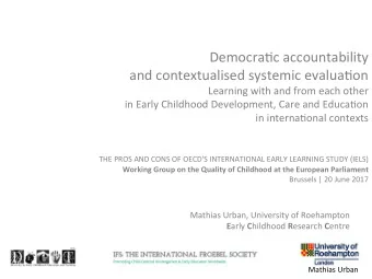 Democra1c accountability and contextualised systemic evalua1on  Learning with and from each other