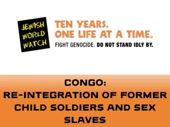 RE-INTEGRATION OF FORMER  CHILD SOLDIERS AND SEX  SLAVES  CHILDREN: THE MOST VULNERABLE CONGOs