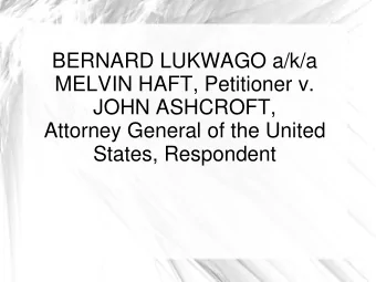 MELVIN HAFT, Petitioner v.  JOHN ASHCROFT,  Attorney General of the United  States, Respondent