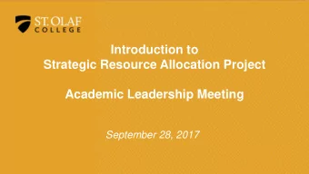 Strategic Resource Allocation Project  Academic Leadership Meeting  September 28, 2017