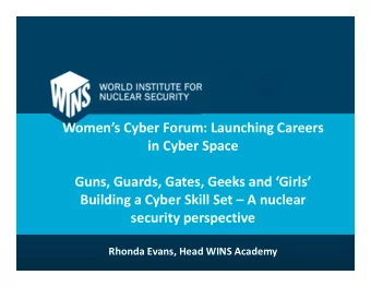 Womens Cyber Forum: Launching Careers  in Cyber Space  Guns, Guards, Gates, Geeks and