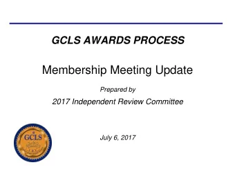 Membership Meeting Update  Prepared by  2017 Independent Review Committee  July 6, 2017  Four
